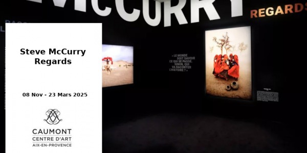 EXPO // STEVE MCCURRY - REGARDS // CENTRE D'ART - HOTEL DE CAUMONT // AIX EN PROVENCE