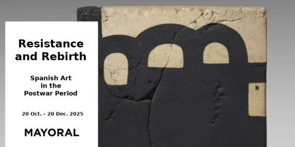 EXPO // RESISTANCE & RENAISSACE - L'ART ESPAGNOL D'APRES GUERRE // MAYORAL // PARIS
