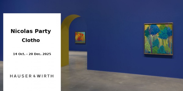 EXHIBITION // NICOLAS PARTY - CLOTHO  // GALERIE HAUSER & WIRTH // LONDON